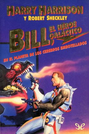 [Bill, the Galactic Hero 03] • Bill, el héroe galáctico en el planeta de los cerebros embotellados